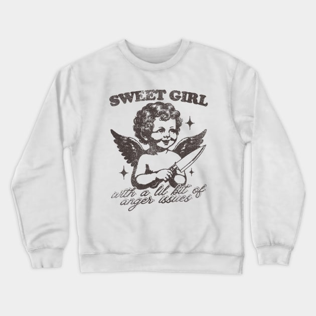 Sweet Girls With Anger Issues T-Shirt, Retro Unisex Adult T Shirt, Vintage Angel Crewneck Sweatshirt by Justin green